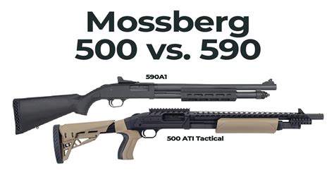 mossberg 500 vs 590